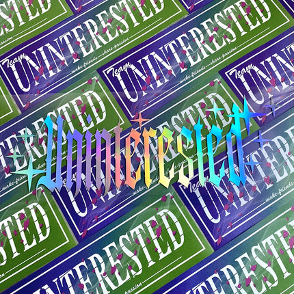 UNINTERESTED old style - die cut